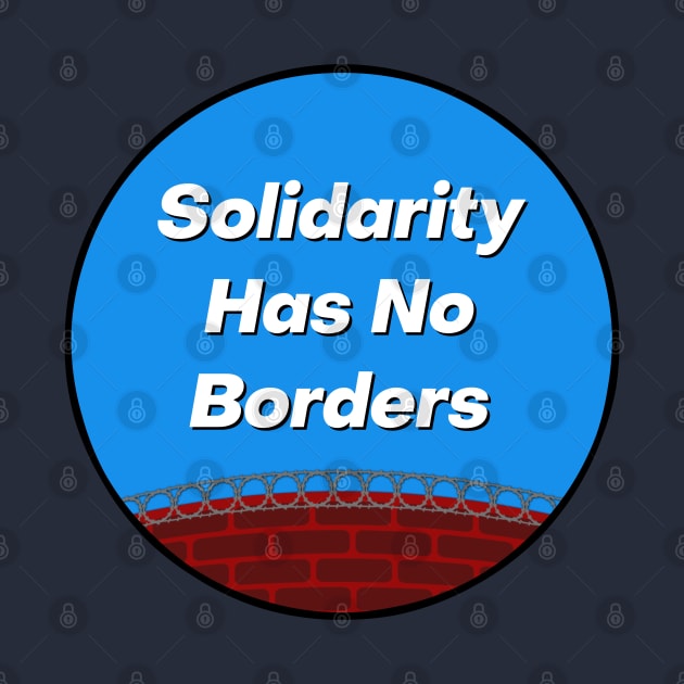 Solidarity Has No Borders by Football from the Left