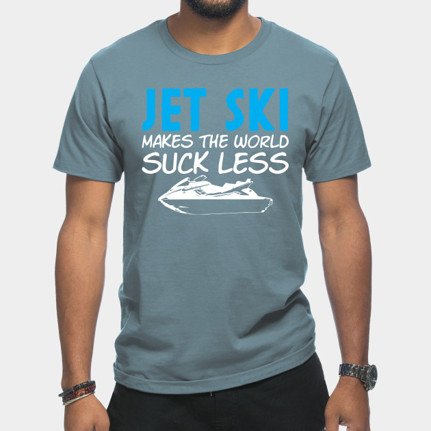 Disover Jet Ski Joke PWC Boat Water Scooter - Jet Ski - T-Shirt