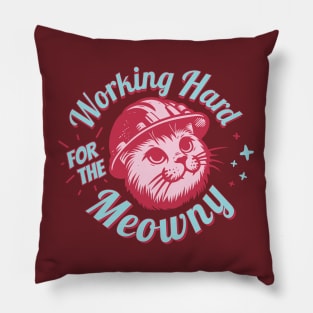 Vintage Working Hard For The Meowny Cat Gift Pillow