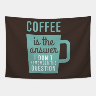 Coffee Is The Answer Tapestry