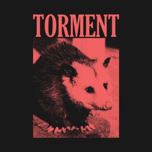 Torment Opossum T-Shirt