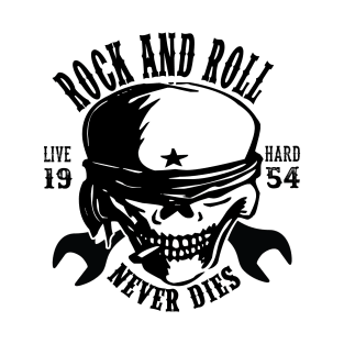 Rock and roll live hard 1954 never dies T-Shirt