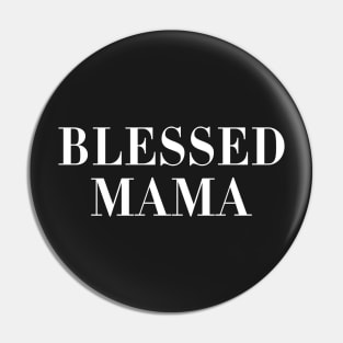 Blessed Mama Pin