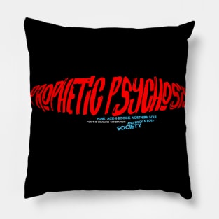 PROPHETIC PSYCHOSIS Pillow