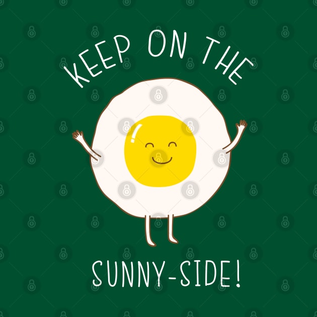 Keep on the sunny side by milkyprint