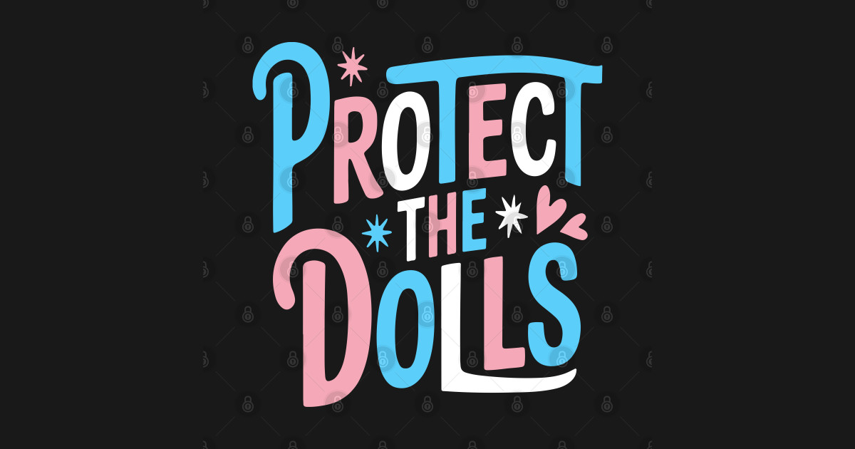 protect the dolls t shirt