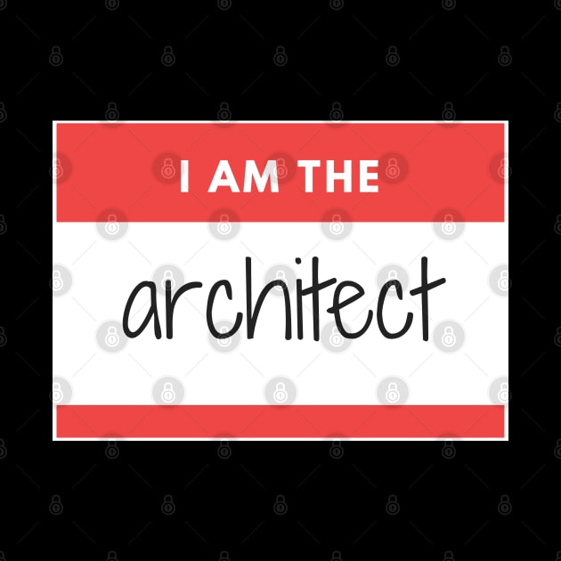 I am the Architect Red Sticker by SLGA Designs