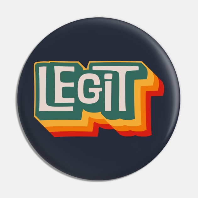 Legit Pin by n23tees