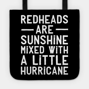 Redheads are sunshine mixed with a little hurricane Tote