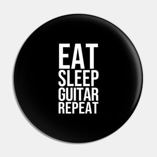 EAT SLEEP GUITAR REPEAT Pin