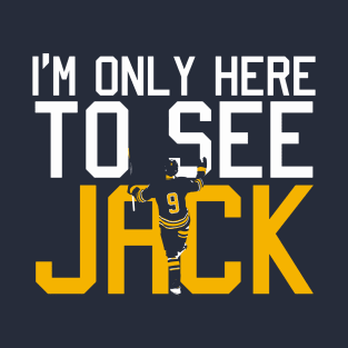 I'm only here to see Jack T-Shirt