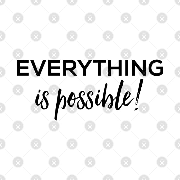 Everything is possible cute typography by Jenmag