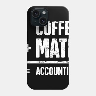 Coffee And Math Accounting | Funny Accountant Phone Case