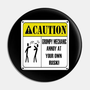 Caution grumpy mechanic sign Pin