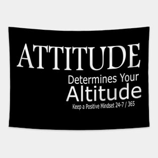Attitude Determines Your Altitude Tapestry