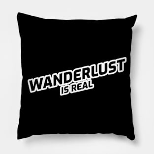 Wanderlust Is Real - Black Text Design Pillow