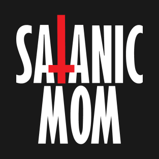 Satanic Mom T-Shirt