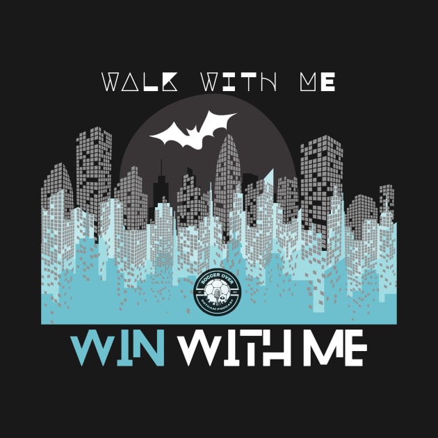 Walk With Me, Win With Me by Soccer Over Gotham Podcast