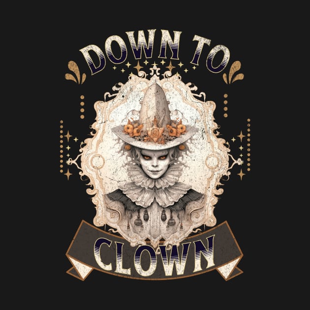 Down to Clown: Clowncore by Not a Typical Teacher