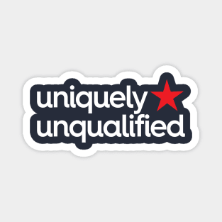 Uniquely Unqualified Magnet