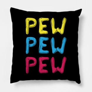 Pew Pew Pew Pillow