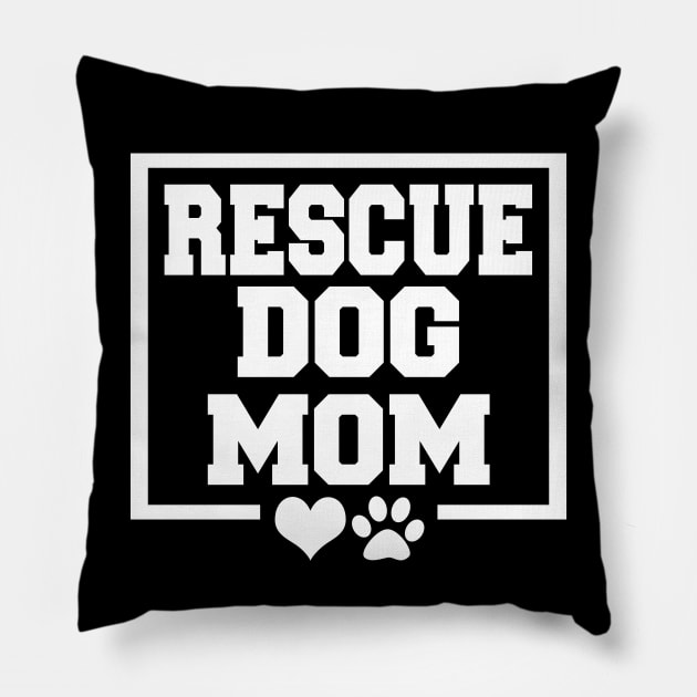 Rescue Dog Mom Pillow by LunaMay