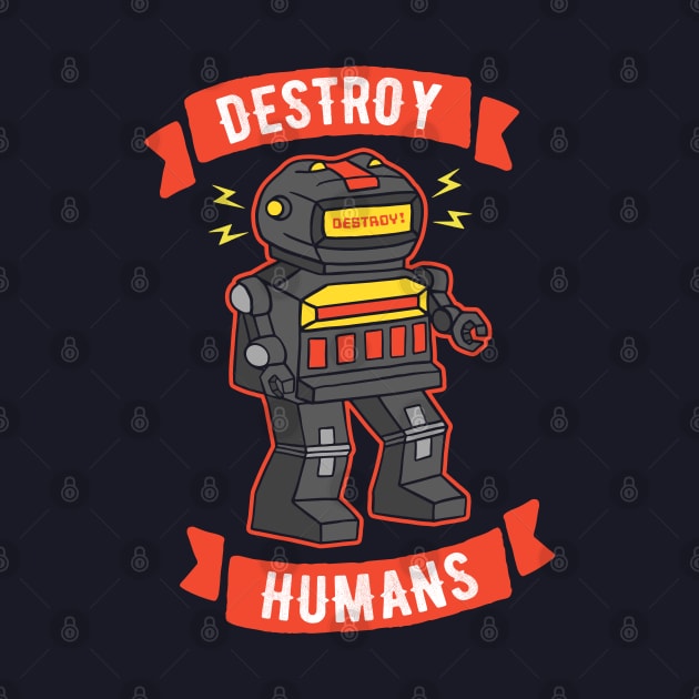 Destroy Humans Evil Killer Robot by Wasabi Snake