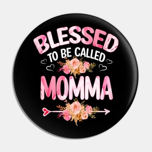 momma - blessed to be called momma Pin