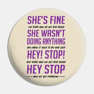 Bad Blood She's Fine Security Guard Version Pin