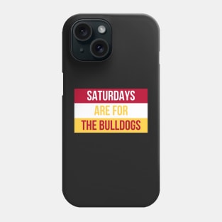 Saturdays are for the Bulldogs FSU - Larger print Phone Case