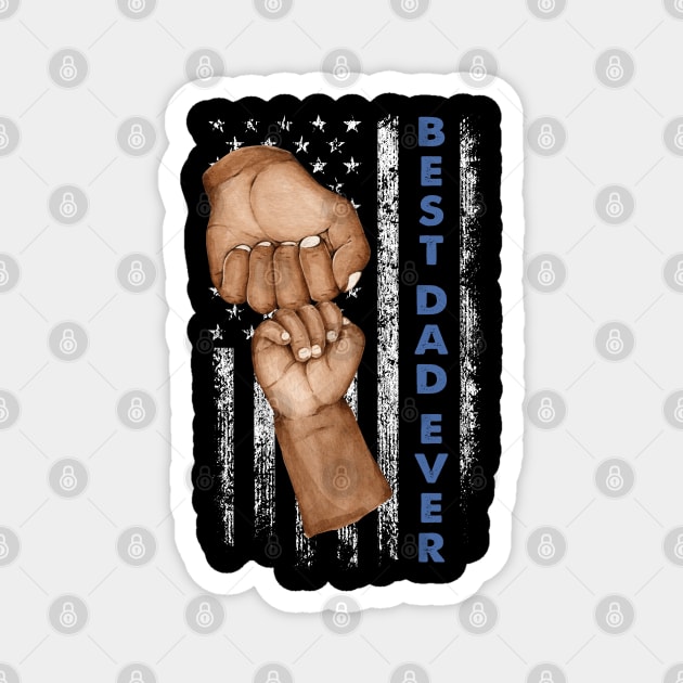 Dad Raised Fist Bump Best Dad Ever African American Gift For Men Father day Magnet by tearbytea