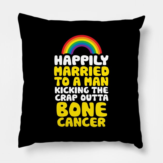 Bone Cancer Gay Husband Support Quote | Pride Rainbow Pillow by jomadado