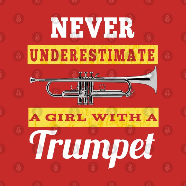 Never Underestimate A Girl With A Trumpet by macdonaldcreativestudios