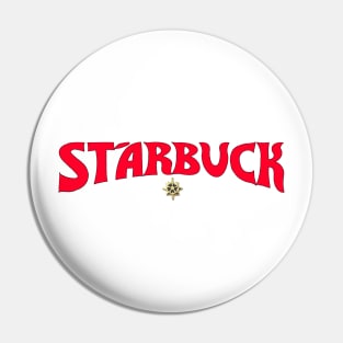 Starbuck - Savior of the Universe! Pin