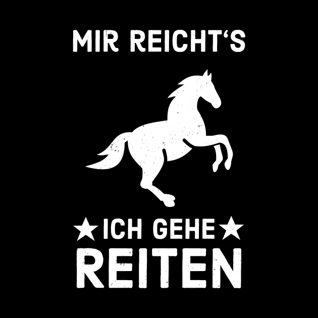 Ich gehe Reiten Dressurreiten Pferd Reitsport by Foxxy Merch