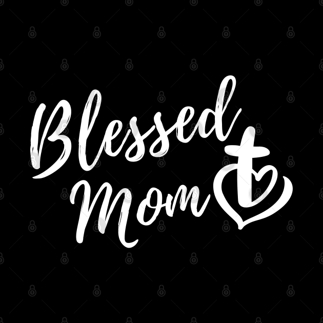 BLESSED MOM by Faith & Freedom Apparel 