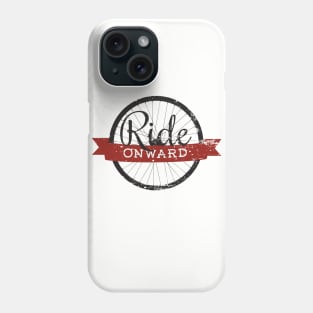 Ride Onward Phone Case