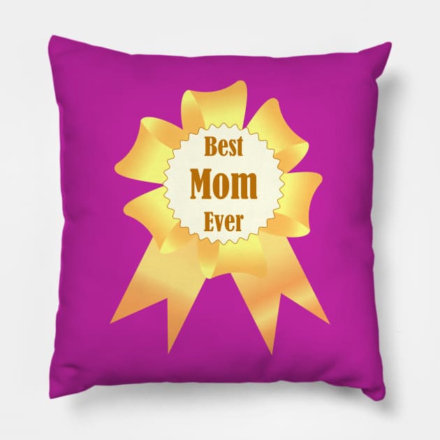 Best mom ever Golden winner award ribbon Pillow by Cute-Design
