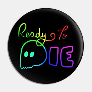 Ready To Die Emo Skull (Rainbow/Homosexual/Gay Colors) Pin