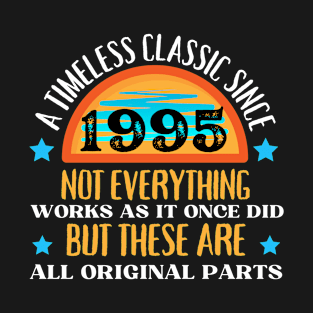 1995 Funny birthday saying A timeless classic since 1995 T-Shirt