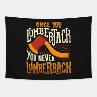 LUMBERJACK: Once You Lumberjack Gift Tapestry