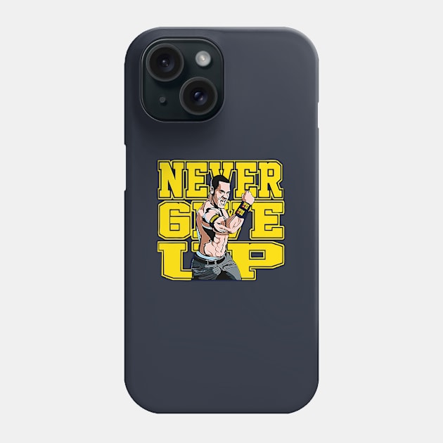 John Cena  Never Give Up Phone Case by Geometc Style