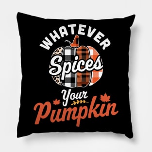 Whatever Spices Your Pumpkin - Autumn Halloween Thanksgiving Pillow