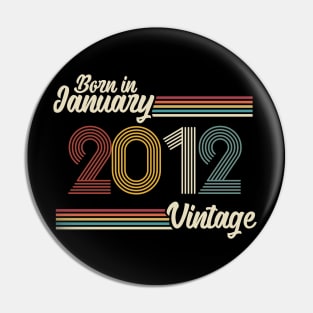 Vintage Born in January 2012 Pin