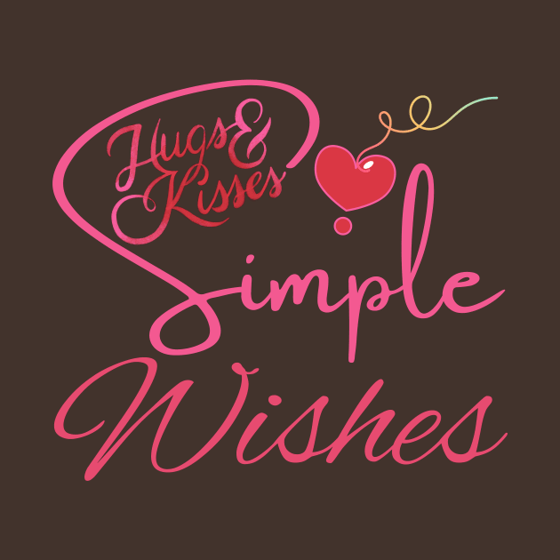 HUGS AND KISSES - SIMPLE WISHES by Sharing Love