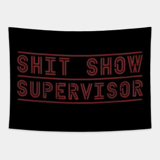 Shit Show Supervisor Tapestry