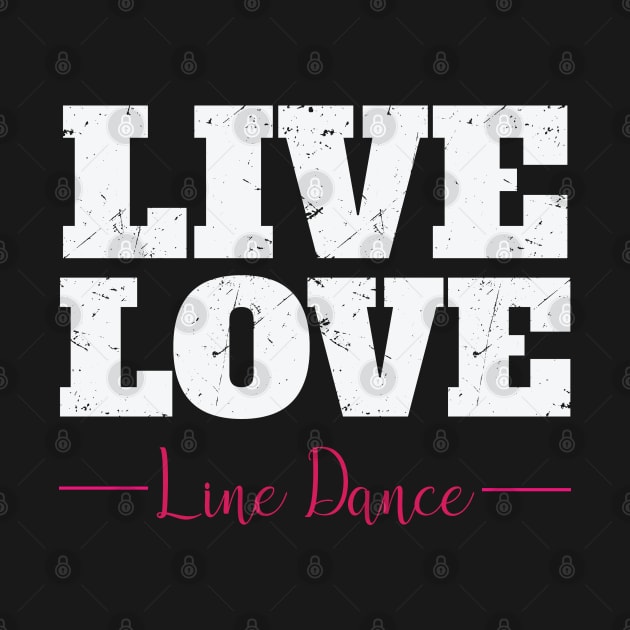 Line Dancing - Live Love Line Dance by Kudostees