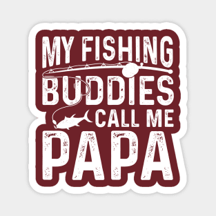 Vintage My Fishing Buddies Call Me Papa T-Shirt | Funny Grandpa Fishing Gift Magnet