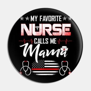 My Favorite Nurse Calls Me Mama Nursing Mother_s Day Mom Tank Top Pin