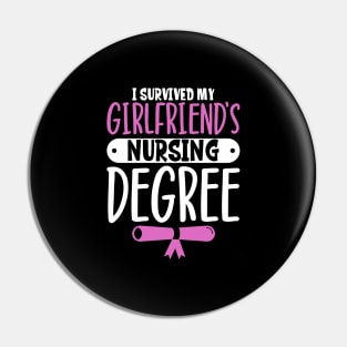 I survived my girlfriend's nursing degree Pin